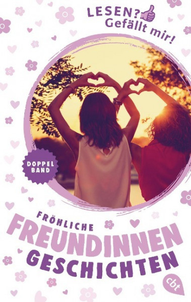 Lesen? Gefällt mir! - Fröhliche Freundinnengeschichten