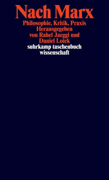 Nach Marx: Philosophie, Kritik, Praxis (suhrkamp taschenbuch wissenschaft)
