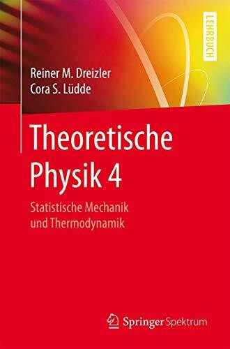 Theoretische Physik 4: Statistische Mechanik und Thermodynamik (Historical & Cultural Astronomy, Band 5)