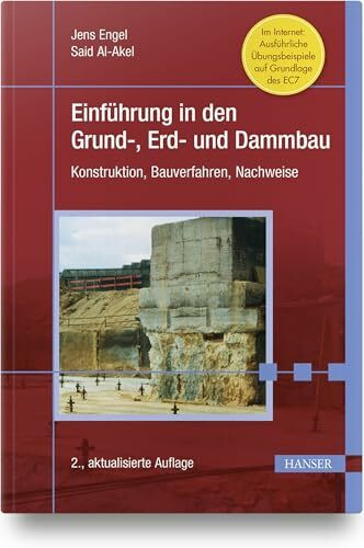 Einführung in den Grund-, Erd- und Dammbau: Konstruktion, Bauverfahren, Nachweise