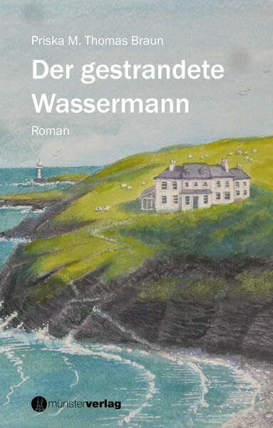 Der gestrandete Wassermann: Roman