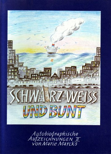 Schwarz-weiss und bunt: Autobiographische Aufzeichnungen 2