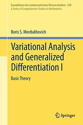 Variational Analysis and Generalized Differentiation I: Basic Theory