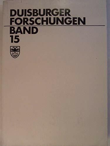 Duisburger Forschungen. Schriftenreihe für Geschichte und Heimatkunde Duisburgs, Band 15.