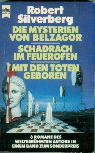 Die Mysterien von Balzagor. - Schadrach im Feuerofen. - Mit den Toten geboren (Heyne Science Fiction und Fantasy (06))