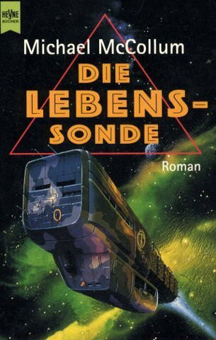 Die Lebenssonde: Roman (Heyne Science Fiction und Fantasy (06))