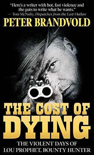 The Cost of Dying: The Violent Days of Lou Prophet, Bounty Hunter (Wheeler Large Print Western)