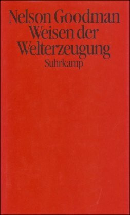 Weisen der Welterzeugung