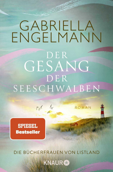 Die Bücherfrauen von Listland. Der Gesang der Seeschwalben: Roman | Wohlfühlroman trifft auf Familiensaga mit Tiefgang - die neue Sylt-Dilogie der SPIEGEL-Bestsellerautorin