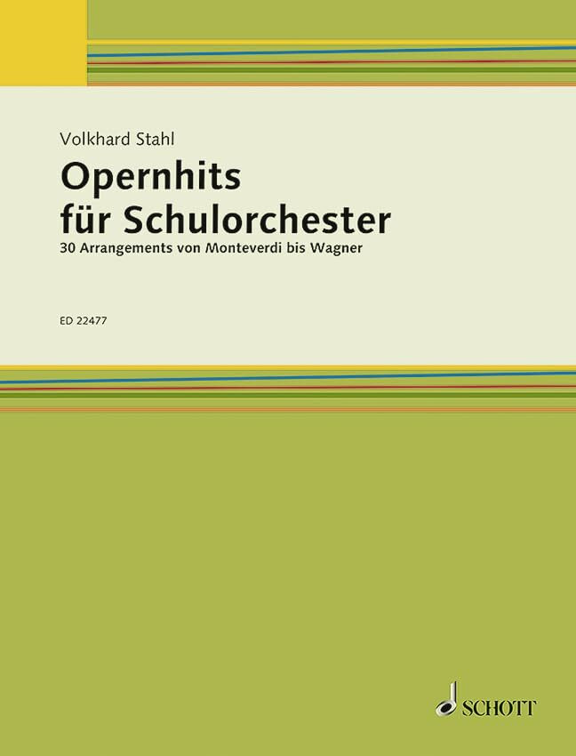 Opernhits f�r Schulorchester: 30 Arrangements von Monteverdi bis Wagner. gemischtes Instrument...