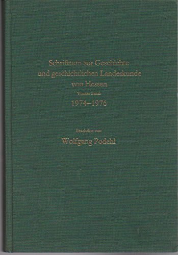 Schrifttum zur Geschichte und geschichtlichen Landeskunde von Hessen / 1974-1976, Band 4