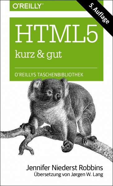 HTML5 - kurz & gut (O'Reillys Taschenbibliothek)
