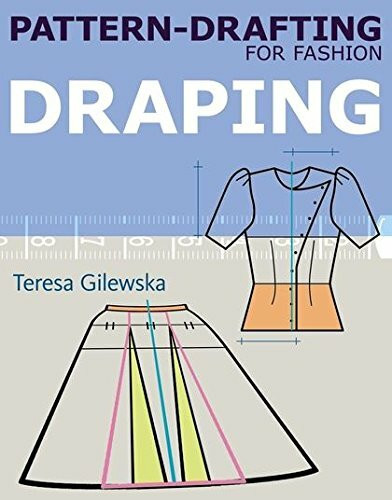 Pattern-drafting for Fashion: Draping
