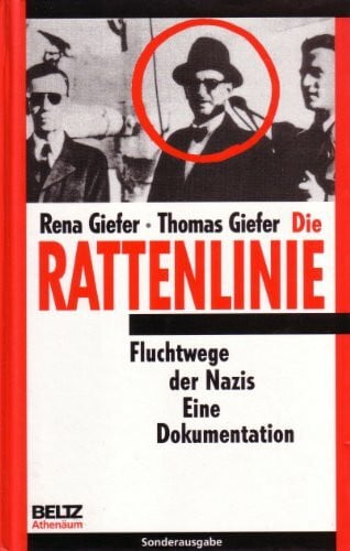 Die Rattenlinie. Fluchtwege der Nazis. Sonderausgabe. Eine Dokumentation