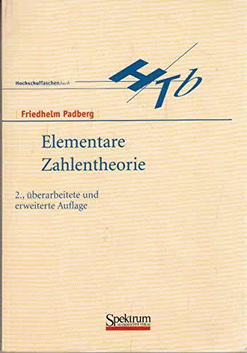 Elementare Zahlentheorie (Mathematik Primarstufe und Sekundarstufe I + II) Elementare Zahlentheorie (Mathematik Primarstufe und Sekundarstufe I + II)