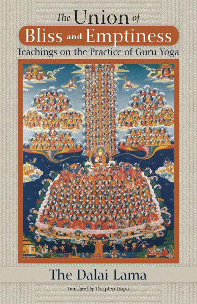 The Union of Bliss and Emptiness: Teachings on the Practice of Guru Yoga (English Edition)
