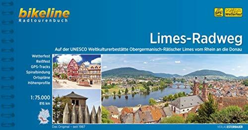 Limes-Radweg: Auf der UNESCO Weltkulturerbestätte Obrgermanisch-Rätischer Limes vom Rhein an die Donau, 816 km (Bikeline Radtourenbücher)