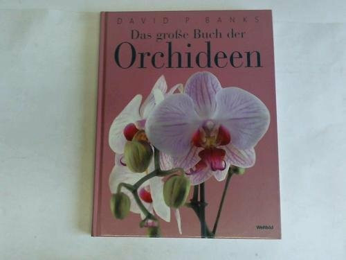 Das große Buch der Orchideen