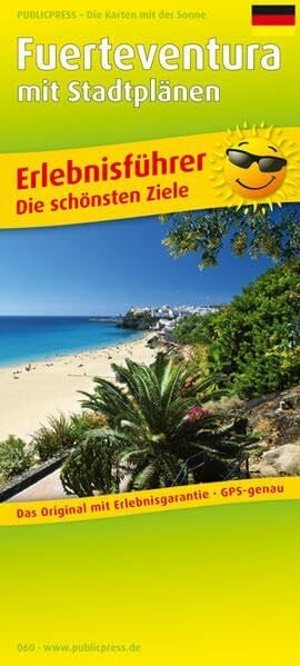 Fuerteventura: Erlebnisführer mit Informationen zu Freizeiteinrichtungen auf der Kartenrückseite, mit Stadtplänen, wetterfest, reißfest, abwischbar, ... Die schönsten Ziele (Erlebnisführer / EF)