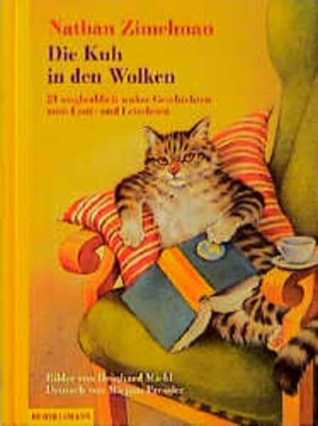 Die Kuh in den Wolken: 21 unglaublich wahre Geschichten. Ab 6 Jahren