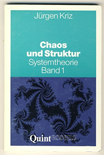 Chaos und Struktur. Grundkonzepte der Systemtheorie, Bd 1