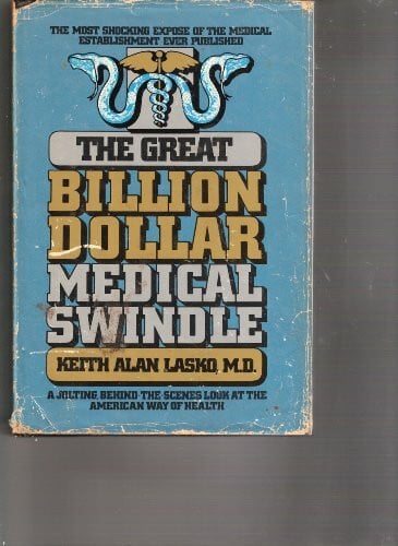 The Great Billion Dollar Medical Swindle