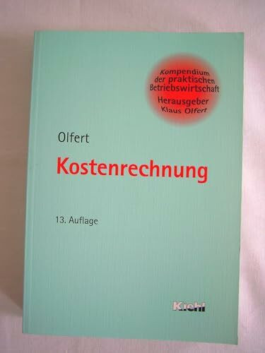 Kostenrechnung (Kompendium der praktischen Betriebswirtschaft)
