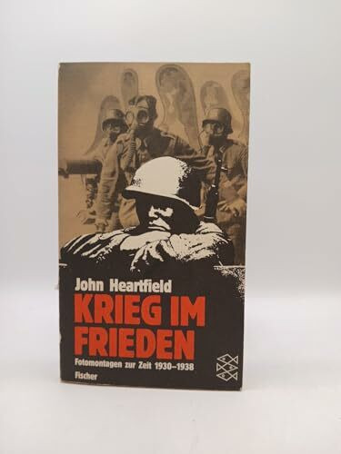 Krieg im Frieden: Fotomontagen zur Zeit 1930-1938
