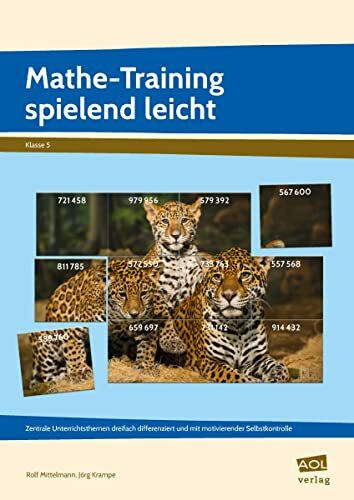Mathe-Training spielend leicht - 5. Klasse: Zentrale Unterrichtsthemen dreifach differenziert und mit motivierender Selbstkontrolle