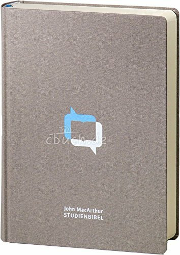 MacArthur Studienbibel – Schlachter 2000 (Hardcover, grau): Leinen (fester Einband), Farbprägung