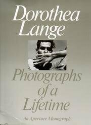 Dorothea Lange: Photographs of a Lifetime Dorothea Lange: Photographs of a Lifetime