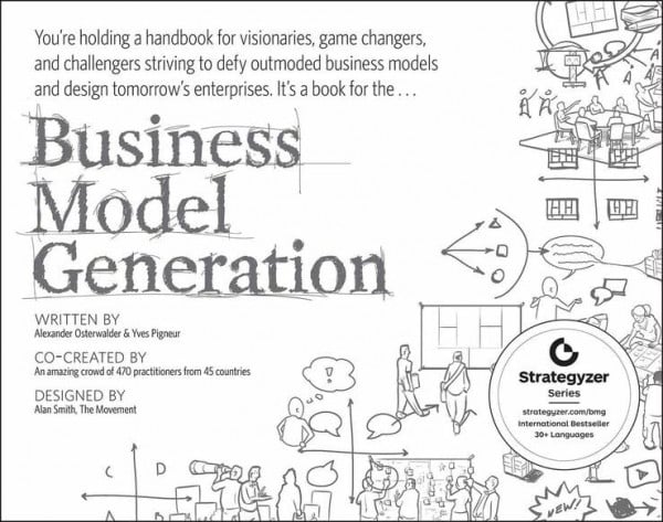 Business Model Generation: A Handbook for Visionaries, Game Changers, and Challengers (The Strategyzer Series) (English Edition)