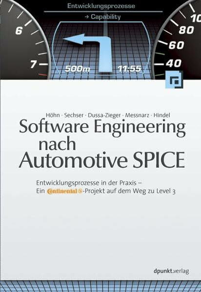 Software Engineering nach Automotive SPICE: Entwicklungsprozesse in der Praxis: ein Continental-Projekt auf dem Weg zu Level 3