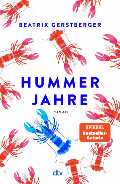 Hummerjahre: Roman | Der neue außergewöhnliche Sommerroman der SPIEGEL-Nr. 1-Bestsellerautorin. Eine berührende Geschichte über Verlust, Neuanfang und ... des Meeres (Die Hummerfrauen-Reihe, Band 2)