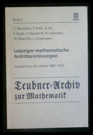 Leipziger mathematische Antrittsvorlesungen. Auswahl aus den Jahren 1869-1922