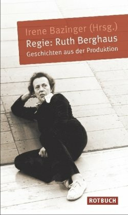 Regie: Ruth Berghaus