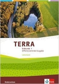 TERRA Erdkunde 5/6. Lehrerband Klasse 5/6. Differenzierende Ausgabe Niedersachsen ab 2019