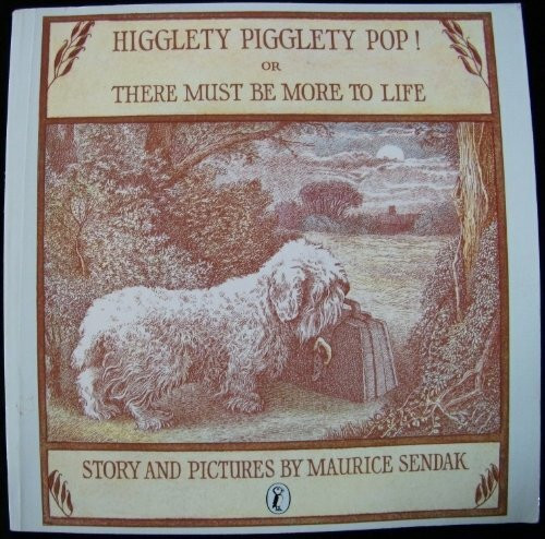 Higglety Pigglety Pop!, or, There Must be More to Life (Young Puffin Books)