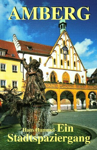 Amberg: Ein Stadtspaziergang