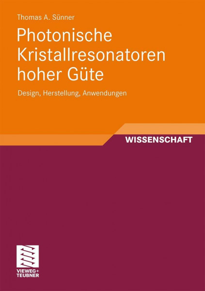 Photonische Kristallresonatoren hoher Güte: Design, Herstellung, Anwendungen