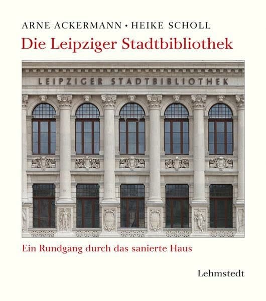 Die Leipziger Stadtbibliothek: Ein Rundgang durch das sanierte Haus