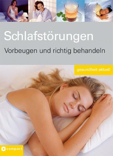 Schlafstörungen: Vorbeugen und richtig behandeln (Gesundheit aktuell)