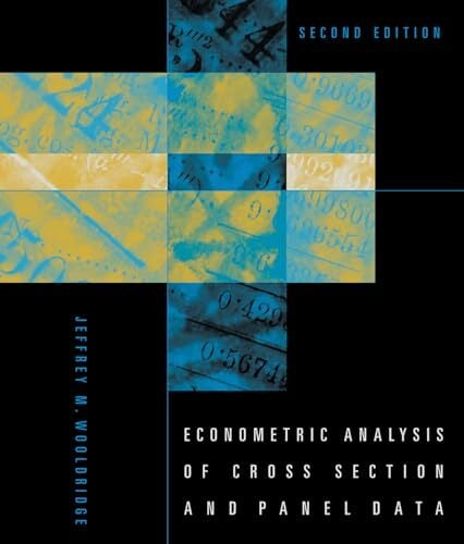 Econometric Analysis of Cross Section and Panel Data, second edition (Mit Press) Econometric Analysis of Cross Section and Panel Data, second edition (Mit Press)