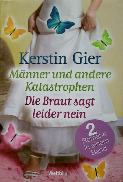 Männer und andere Katastrophen. Die Braut sagt leider nein.