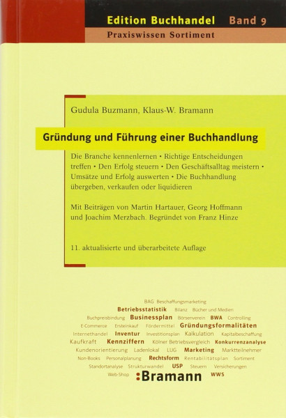 Gründung und Führung einer Buchhandlung: Die Branche kennenlernen – Richtige Entscheidungen treffen – Den Erfolg steuern – Den Geschäftsalltag ... oder liquidieren (Edition Buchhandel)