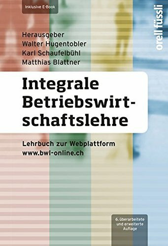 Integrale Betriebswirtschaftslehre inkl. E-Book: Lehrbuch zur Webplattform www.bwl-online.ch