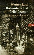 Bohemiens und Belle Epoque. Als München leuchtete