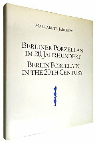Berliner Porzellan im 20. Jahrhundert