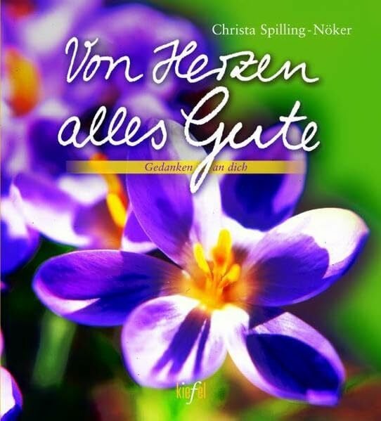Von Herzen alles Gute: (Ed. Kiefel) (Gedanken an dich)