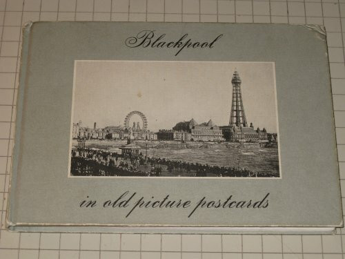 Blackpool in Old Picture Postcards: v. 1